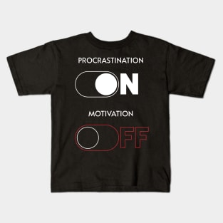 Procrastination On Kids T-Shirt